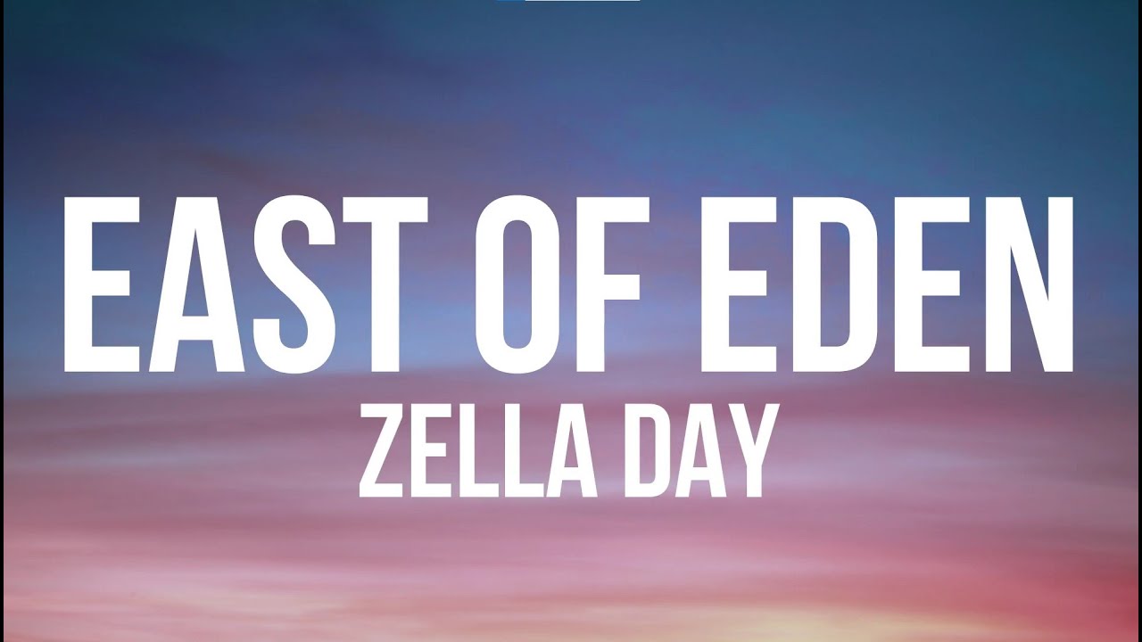 Zella Day - East Of Edan (Lyrics)