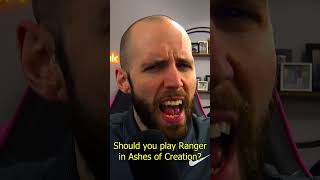 Should you play RANGER in Ashes of Creation?