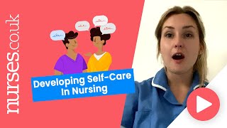 Developing Self-Care In Nursing