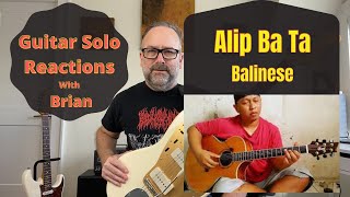 GUITAR PLAYER REACTIONS ~ ALIP BA TA ~ Balinese