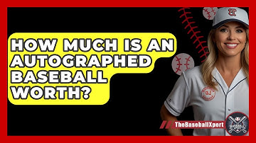 How Much Is An Autographed Baseball Worth? - The Baseball Xpert