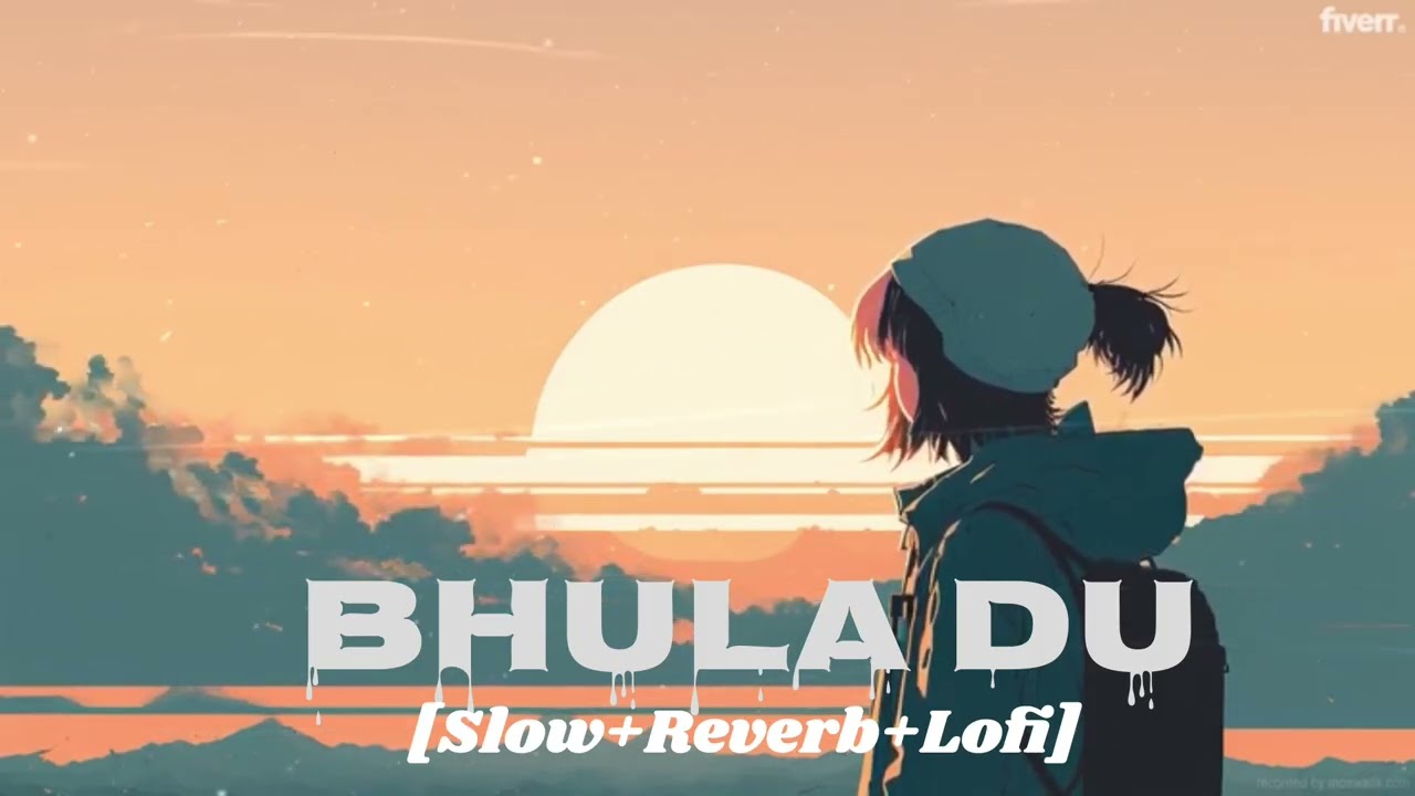 Bhula Du Lofi song#ar lofi music 