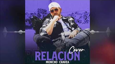 Moncho Chavea - Relacion (Audio Oficial)