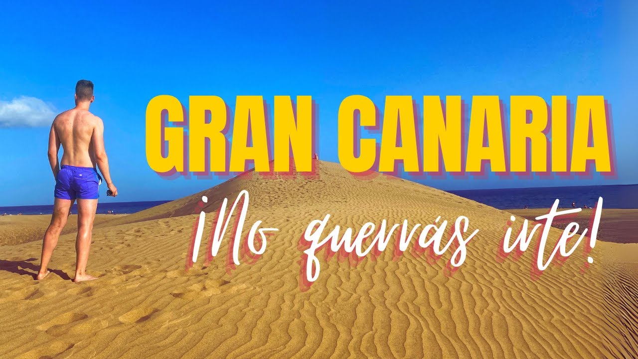 GRAN CANARIA: 11 lugares IMPRESCINDIBLES que te ENAMORARÁN