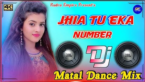 Jhia Tu Eka Number Ft. Humane Sagar (Full Matal Dance Mix) 2021 Dj Raja Kujimahal