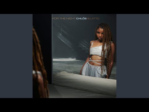Chlöe & Latto - For the Night