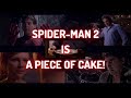 Spider-Man 2 is a Piece of Cake!