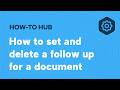 How to set and remove a follow up for a document