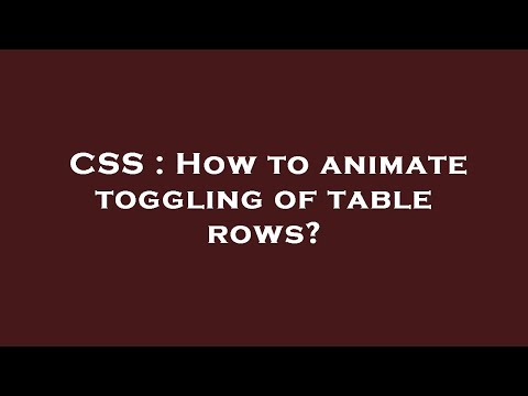 CSS : How to animate toggling of table rows?