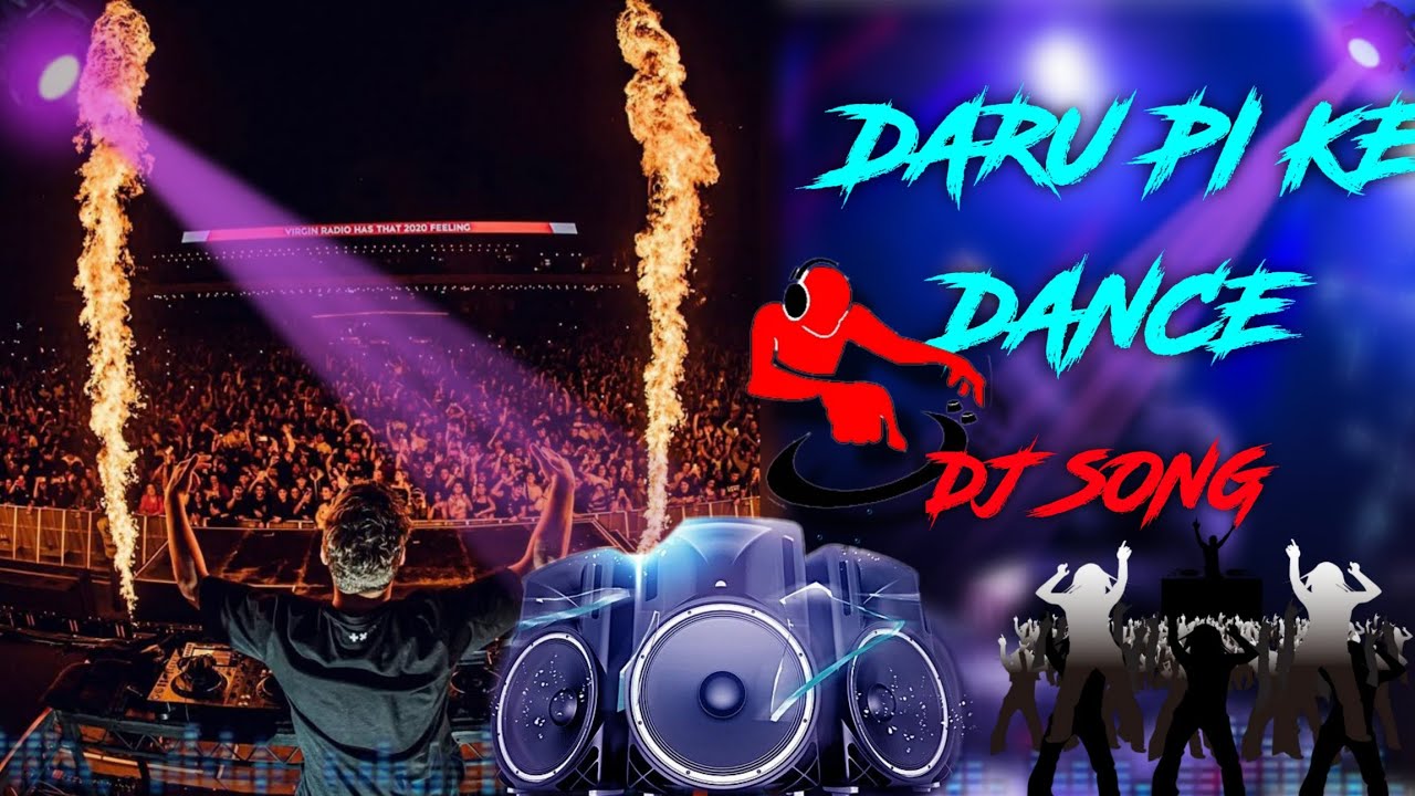 Daru pk danche kare song DJ remix song 
