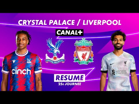 Le résumé de Crystal Palace / Liverpool - Premier League 2022-23 (25ème journée)