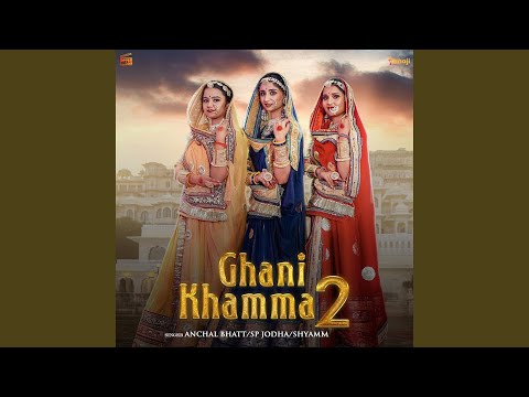 Anchal Bhatt & SP Jodha - Ghani Khamma 2