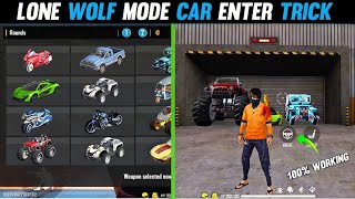 LONE WOLF MODE CAR ENTER TRICK AND TIPS || FREE FIRE NEW TRICKS 2022