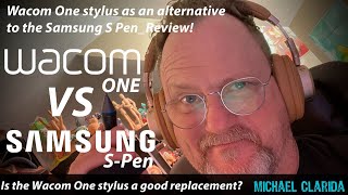 Wacom one stylus vs Samsung S Pen review