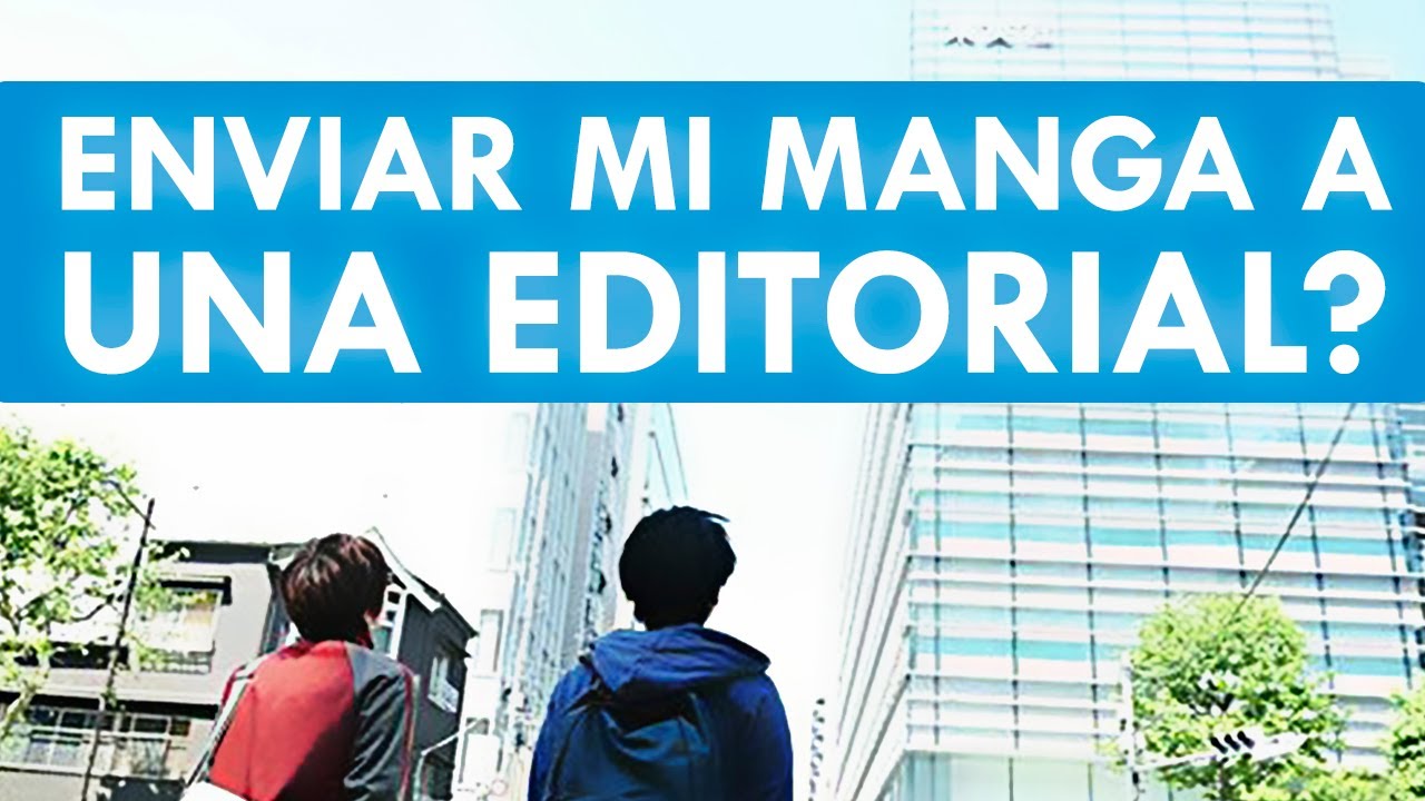 Cómo hacer que una editorial publique mi manga [Como hacer comics]