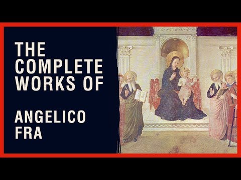 The Complete Works of Angelico Fra