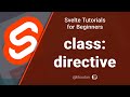 Svelte Tutorial for Beginners - Style your Svelte component [2/3] - class: Directive