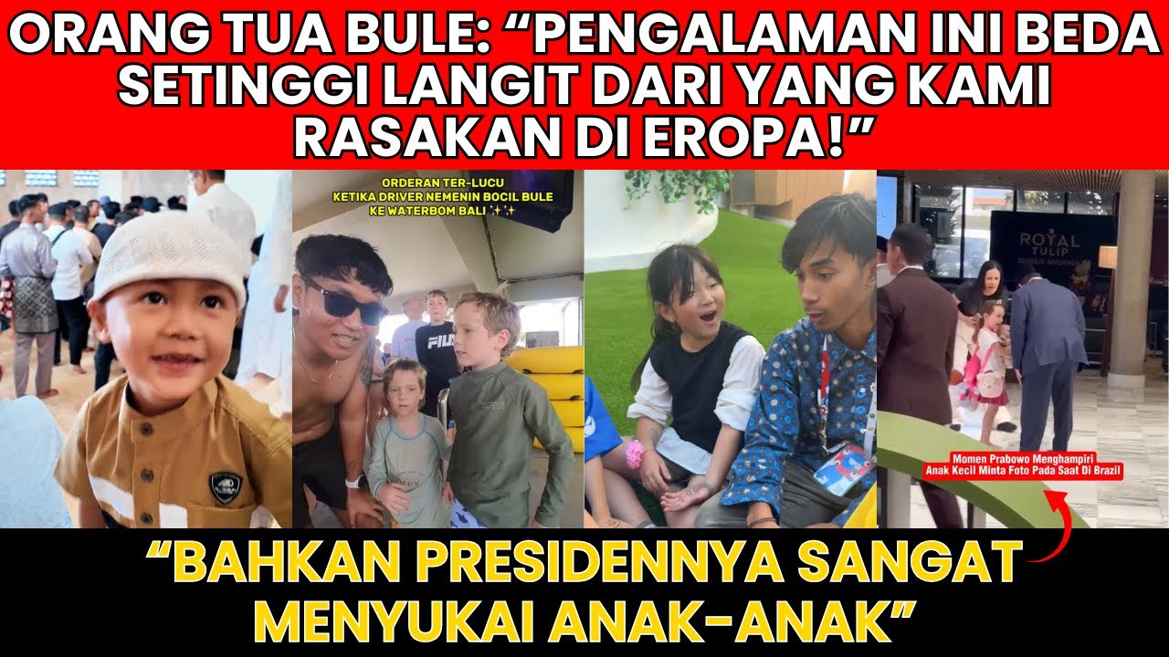 Bule Eropa: “Baru di Indonesia Kami Lihat Anak Anak Diperlakukan Sehangat Ini!”
