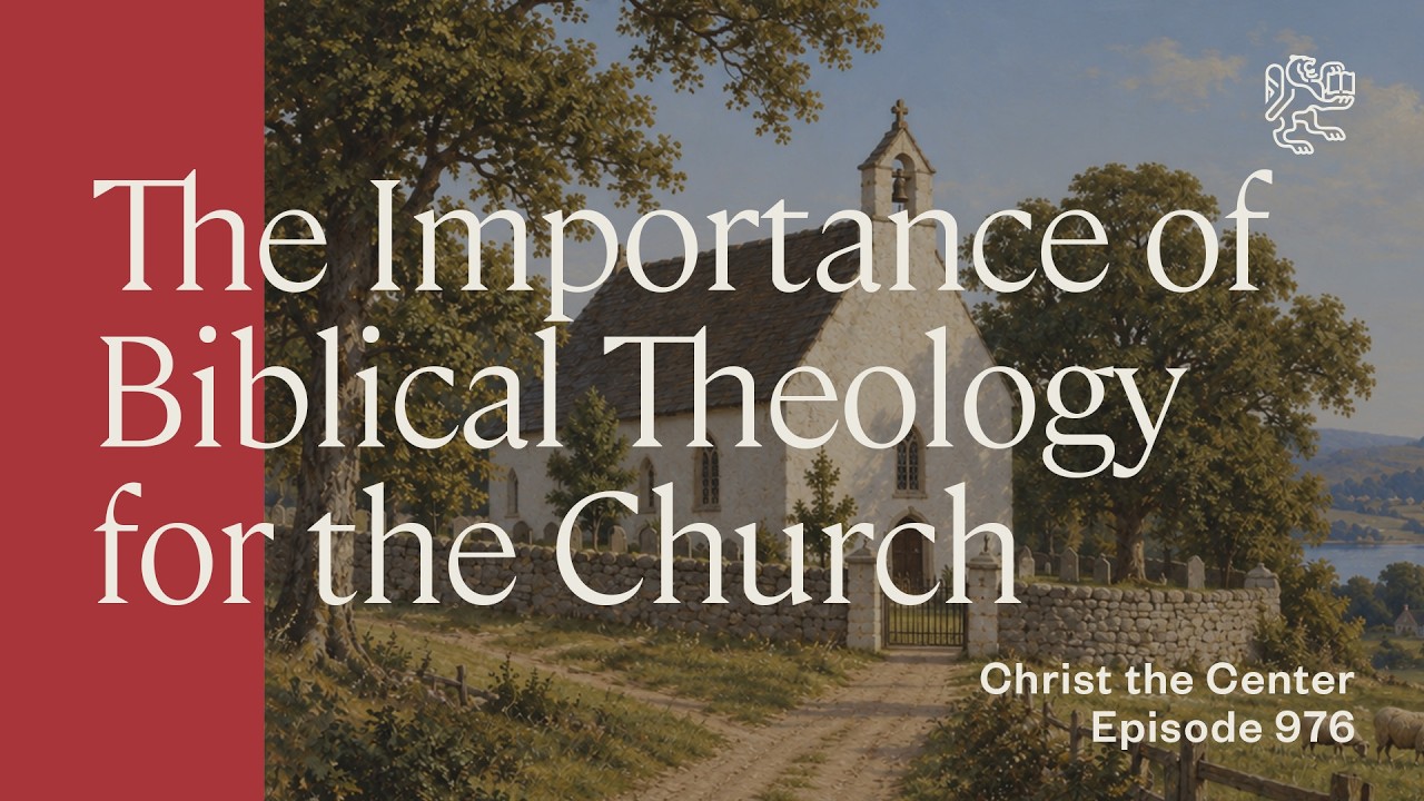 The Importance of Biblical Theology for the Church
