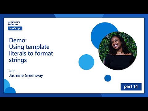 Demo: Using template literals to format strings [14 of 51] | Beginner's Series to JavaScript