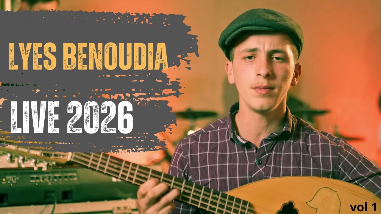 Lyes Benoudia LIVE  2026