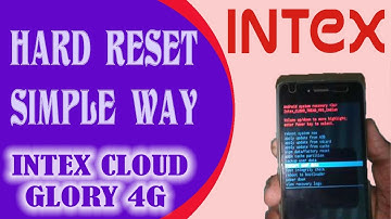 Hard Reset Intex Cloud Glory 4G Easy Process..