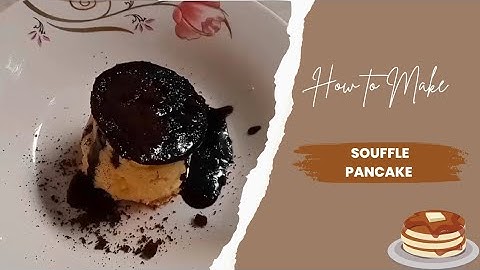 TEXT PROCEDURE (How to make Souffle Pancake)