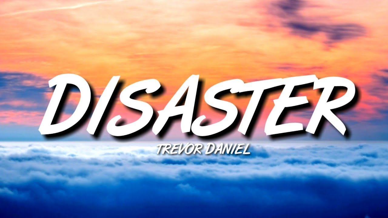 Trevor Daniel - Disaster [Lyrics]