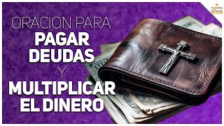 💵Oración para PAGAR DEUDAS y multiplicar el dinero🙏 - Palabra Del Señor ✝