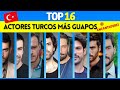 🤤 TOP 16 Actores Turcos MÁS GUAPOS + Encantadores❤️ 🇹🇷