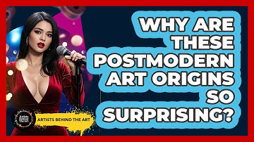 Why Are These Postmodern Art Origins So Surprising? - Artists Behind the Art