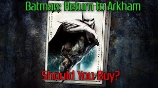 Batman: Return to Arkham Review - Should You Buy?