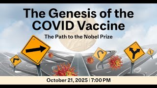 The Genesis of the COVID Vaccine: The Path to the Nobel Prize (Trottier Symposium)