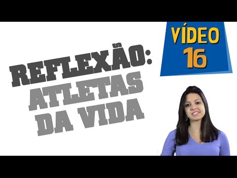 Reflexão: Atletas da Vida | VÍDEO 16 | FazINOVA