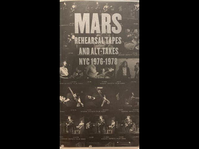 Mars - Rehearsal Tapes And Alt Takes NYC 1976 - 1978 (3 X Cassette