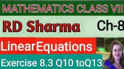RD Sharma Class VII Maths|Class7 RD Sharma Solutions|Linear Equations in One Variable|Ex8.3 Q10toQ13