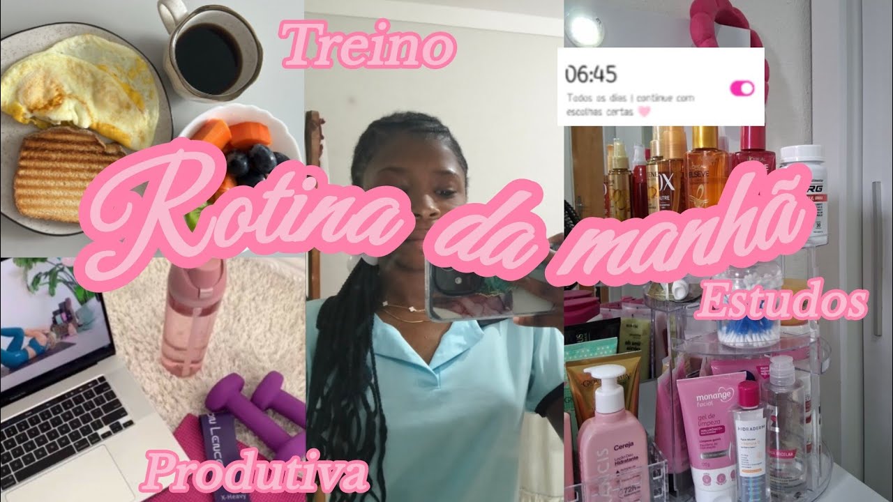 Minha rotina da manhã produtiva 🩷
