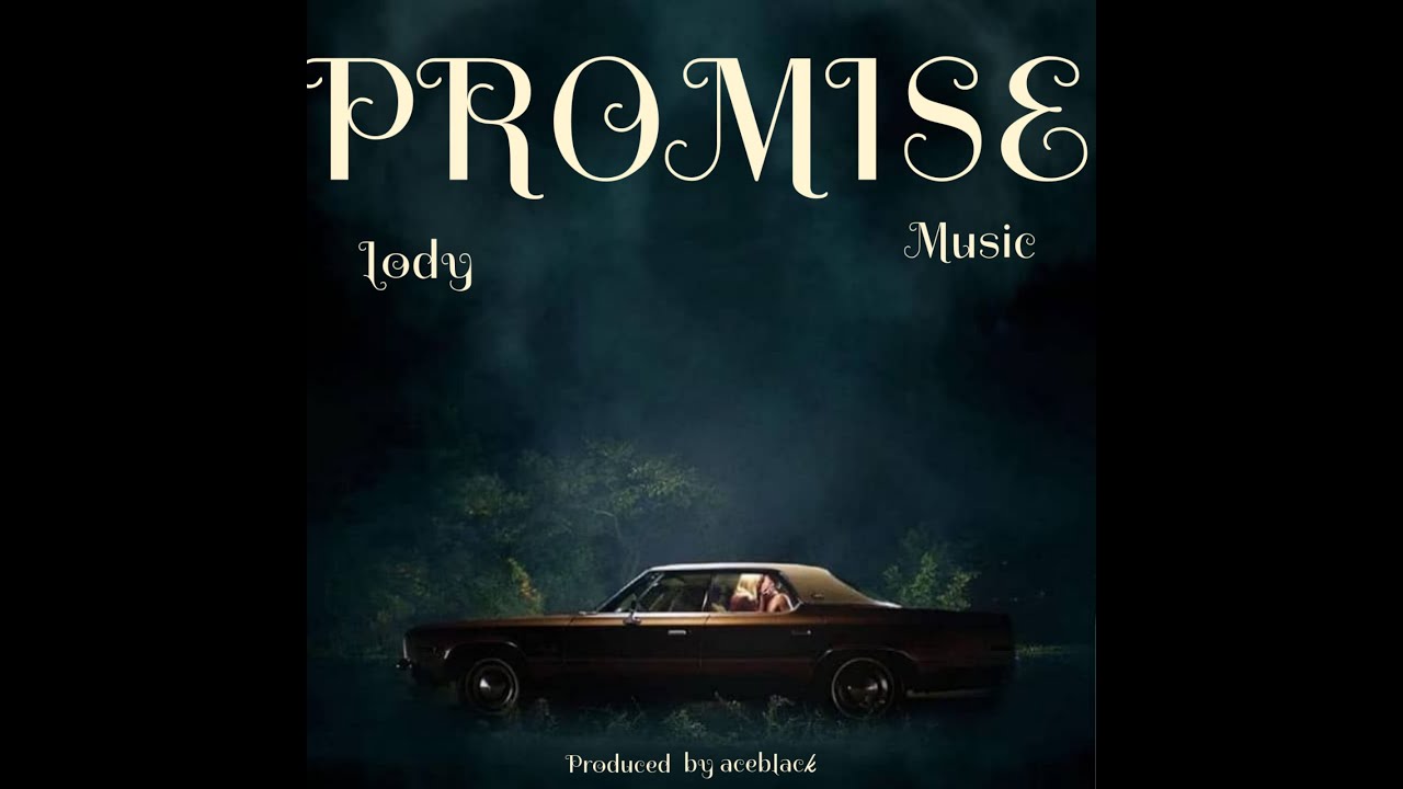 Promise - Music Video by Lody Music - Shazam