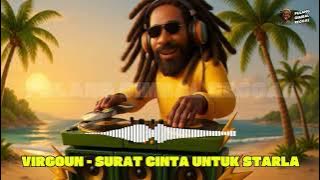 VIRGOUN - SURAT CINTA UNTUK STARLA (REGGAE VERSION)