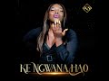 Monica Senyolo - Ke Ngwana Hao | Keastudios