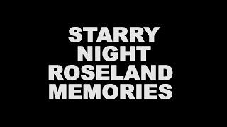 MEMOIRS OF  THE STARRY NIGHT AND ROSeLAND