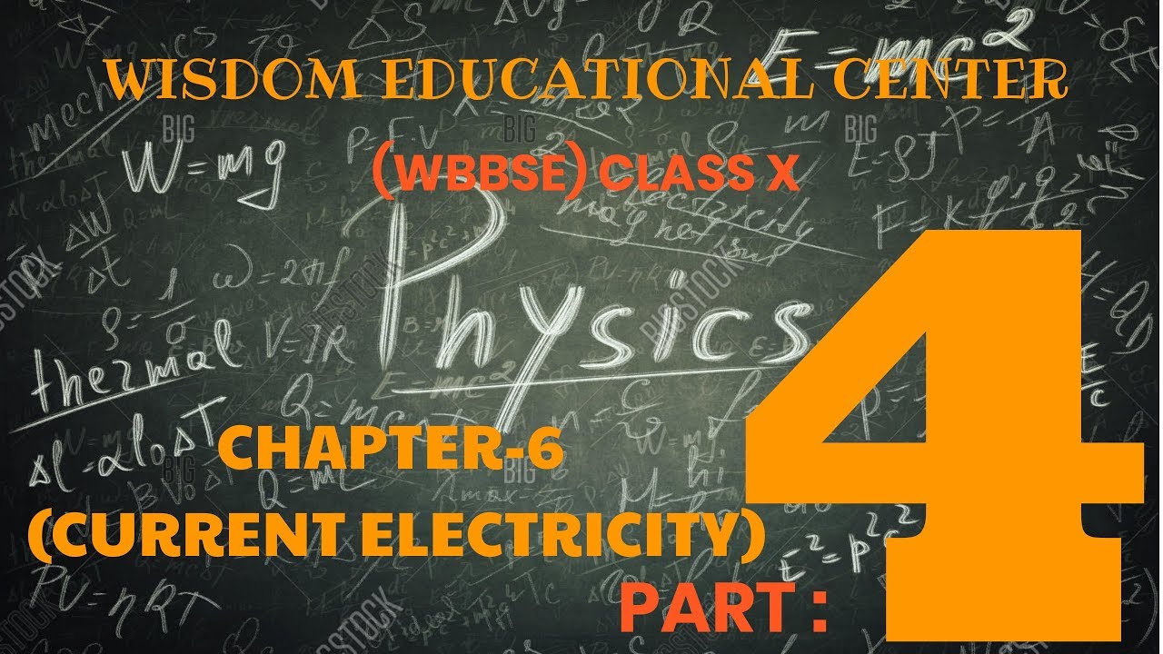 (WBBSE) CLASS 10 PHYSICAL SCIENCE CURRENT ELECTRICITY PART 4