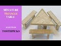 DIY Miniature Picnic Table Set using Toothpicks