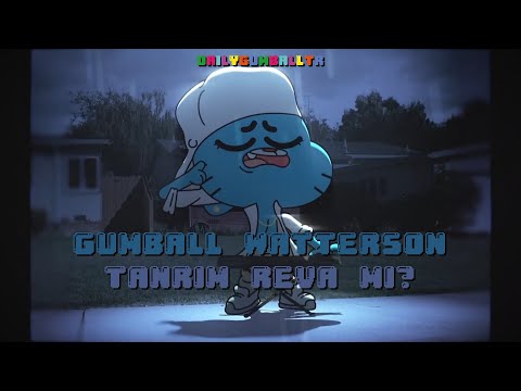 Gumball Watterson - Tanrım Reva Mı (Cover)