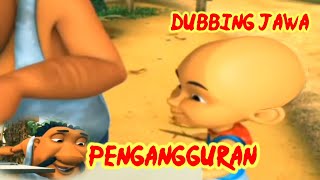 DUBBING JAWA UPIN IPIN!! pengangguran