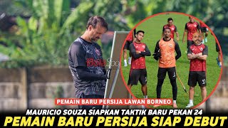PERSIJA READY FOR REVENGE😱 Bantai Borneo FC Persija's Main Target🔥 MAURICIO READY FOR NEW TACTICS...