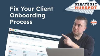 Create the Ideal Client Onboarding Process | Strategic HubSpot Tutorial