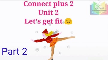 Connect plus primary 2 / Unit 2 / part 2 كونكت الصف الثانى الابتدائى يونت 2 الجزء الثانى