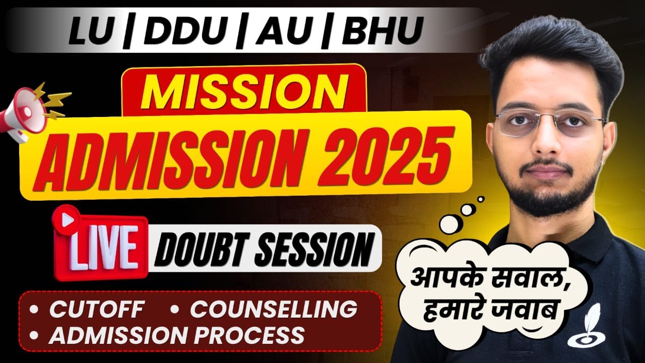 Ask Your Doubt 📣| Mission Admission 2025 | LU, DDU, BHU, AU | Counselling, Cutoff