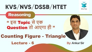 Counting Figure - Triangle|Reasoning Content|Lecture - 6|KVS|NVS|DSSSB|2019